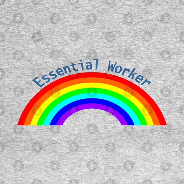 Essential Worker Rainbow by ellenhenryart